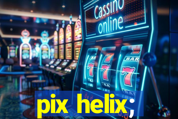 pix helix;